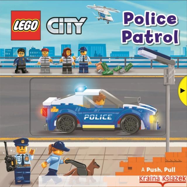 LEGO® City. Police Patrol: A Push, Pull and Slide Book Macmillan Children's Books 9781529048353