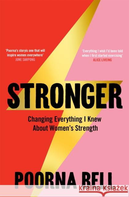 Stronger: Changing Everything I Knew About Women’s Strength Poorna Bell 9781529050844