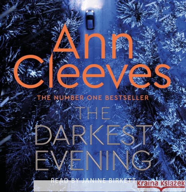 The Darkest Evening Ann Cleeves 9781529051094 Pan Macmillan