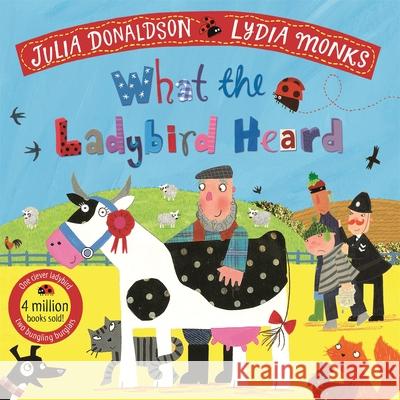 What the Ladybird Heard Donaldson, Julia 9781529051407 Pan Macmillan