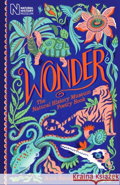 Wonder: The Natural History Museum Poetry Book Ana Sampson 9781529058994 Pan Macmillan