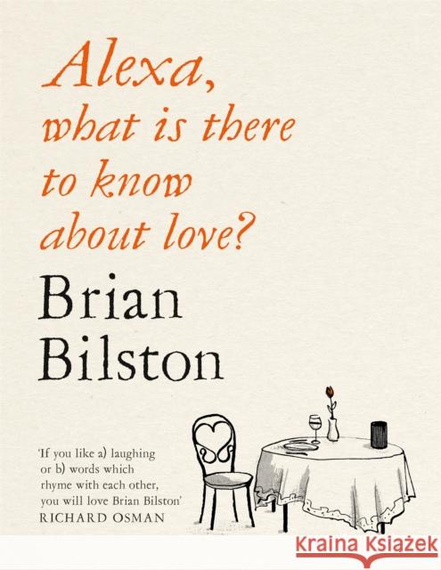 Alexa, what is there to know about love? Brian Bilston 9781529059571 Pan Macmillan