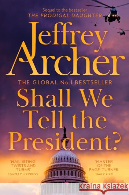 Shall We Tell the President? Jeffrey Archer 9781529060126 Pan Macmillan