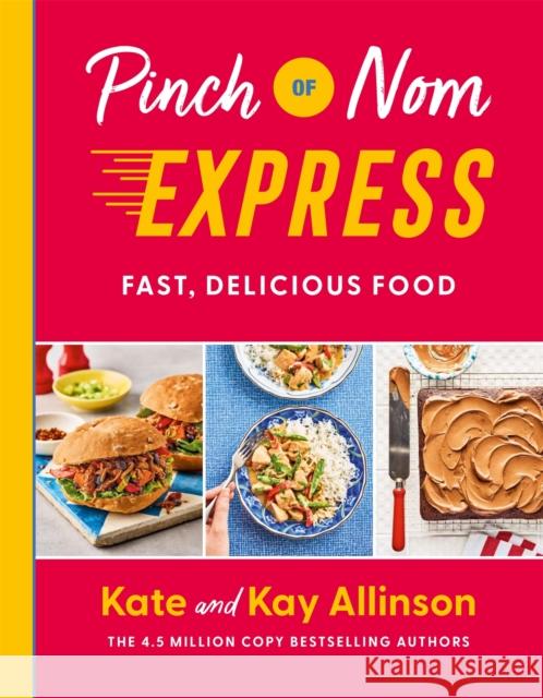 Pinch of Nom Express: Fast, Delicious Food Kate Allinson 9781529062281 Pan Macmillan