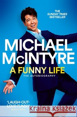 A Funny Life Michael McIntyre 9781529063691 Pan Macmillan