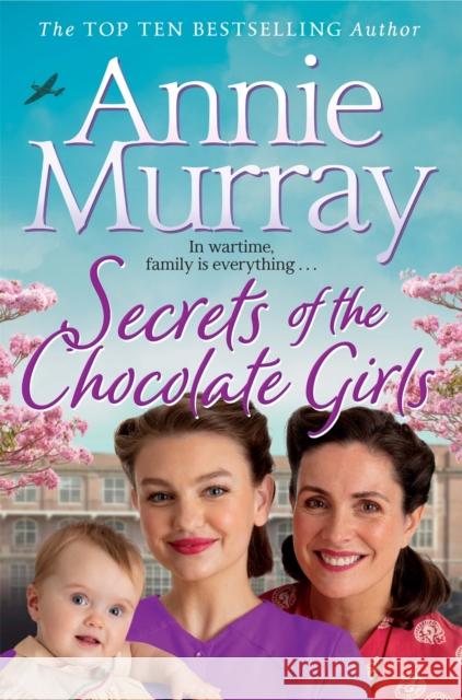 Secrets of the Chocolate Girls Annie Murray 9781529064964 Pan Macmillan