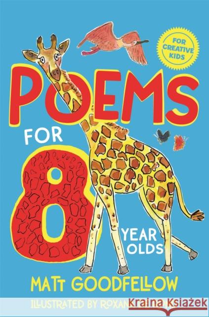 Poems for 8 Year Olds Matt Goodfellow 9781529065305