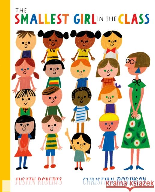 The Smallest Girl in the Class Justin Roberts 9781529066302