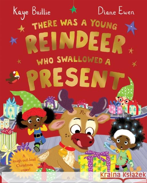 There Was a Young Reindeer Who Swallowed a Present Diane Ewen 9781529068597 Pan Macmillan
