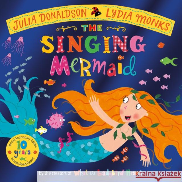 The Singing Mermaid 10th Anniversary Edition Donaldson, Julia 9781529069280