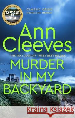 Murder in My Backyard Ann Cleeves 9781529070545