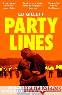 Party Lines: Dance Music and the Making of Modern Britain  9781529070651 Pan Macmillan