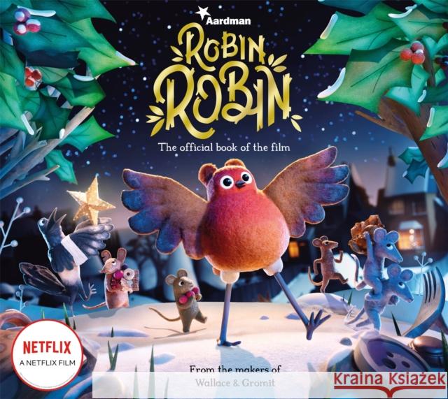 Robin Robin: The Official Book of the Film Amanda Li 9781529071306 Pan Macmillan