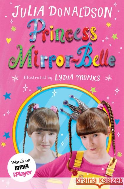 Princess Mirror-Belle: TV tie-in Donaldson, Julia 9781529072808 Pan Macmillan