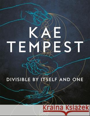 Divisible by Itself and One Kae Tempest 9781529073119 Pan Macmillan