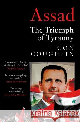 Assad: The Triumph of Tyranny Con Coughlin 9781529074925