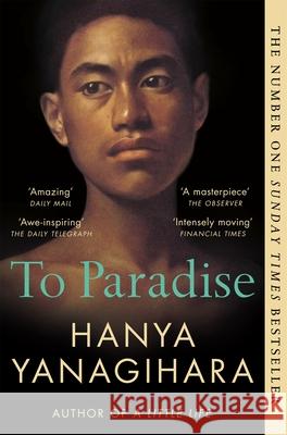 To Paradise: From the Author of A Little Life Hanya Yanagihara 9781529077490 Pan Macmillan