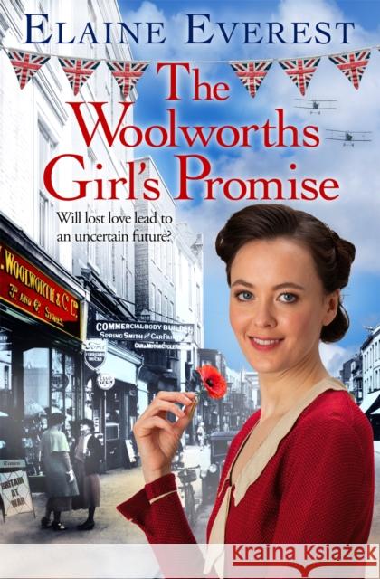 The Woolworths Girl's Promise: Love, drama and tragedy converge as the Woolworths saga returns... Elaine Everest 9781529078077