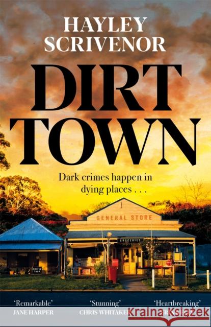 Dirt Town: Winner of  the CWA New Blood Dagger 2023 Hayley Scrivenor 9781529080261