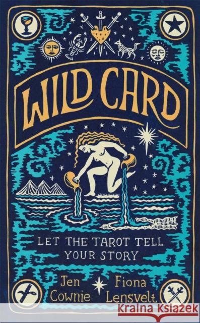 Wild Card: Let the Tarot Tell Your Story Fiona Lensvelt 9781529082104