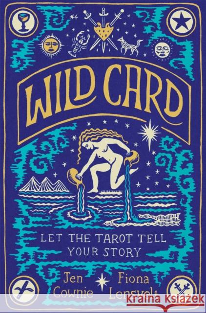 Wild Card: Let the Tarot Tell Your Story Fiona Lensvelt 9781529082111 Pan Macmillan