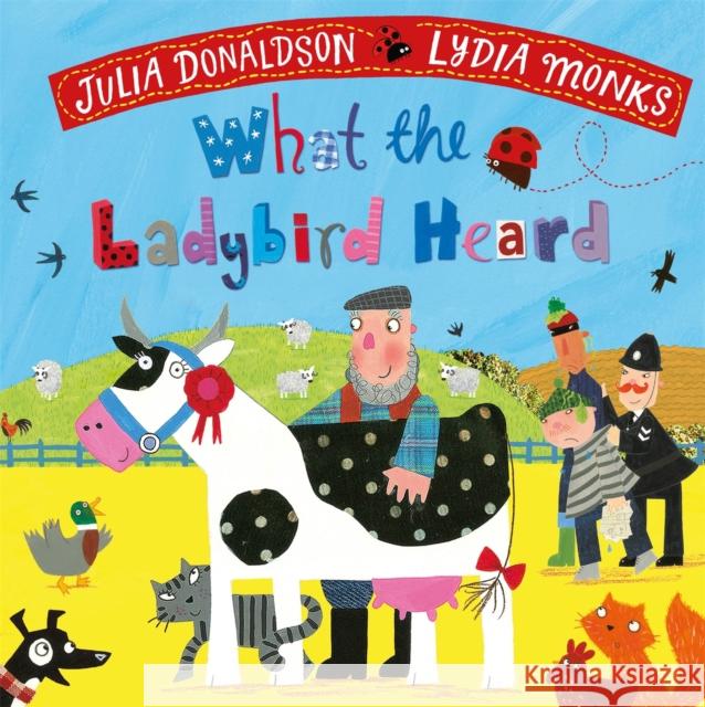 What the Ladybird Heard Julia Donaldson 9781529082166 Pan Macmillan