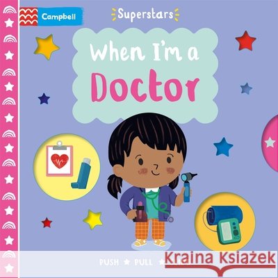 When I'm a Doctor Campbell Books 9781529083156