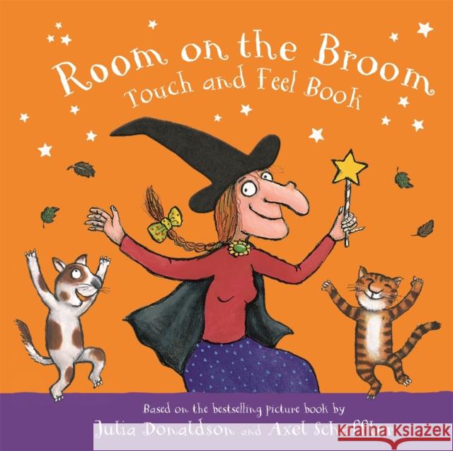 Room on the Broom Touch and Feel Book Donaldson, Julia 9781529083347