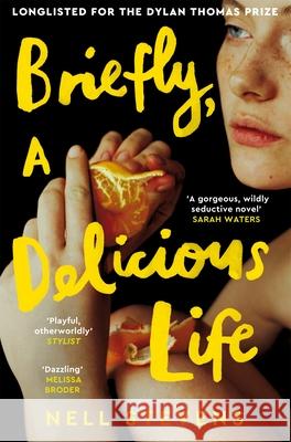 Briefly, A Delicious Life Nell Stevens 9781529083446