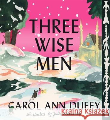 Three Wise Men Carol Ann Duffy DBE 9781529083958 Pan Macmillan