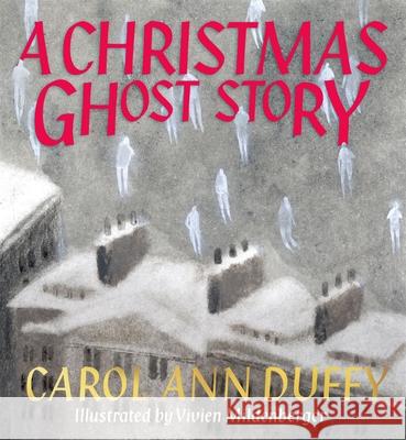 A Christmas Ghost Story Carol Ann Duffy DBE 9781529083972 Pan Macmillan