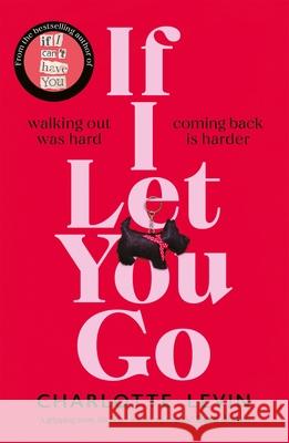 If I Let You Go Charlotte Levin 9781529084108 Pan Macmillan