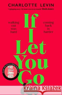 If I Let You Go Charlotte Levin 9781529084115 Pan Macmillan