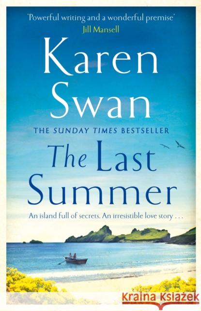 The Last Summer: A wild, romantic tale of opposites attract . . . Karen Swan 9781529084368 Pan Macmillan