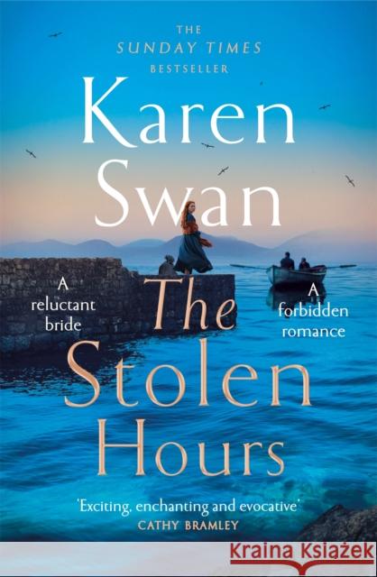 The Stolen Hours Karen Swan 9781529084412 Pan Macmillan