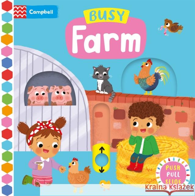 Busy Farm: A Push, Pull, Slide Book Campbell Books 9781529084627