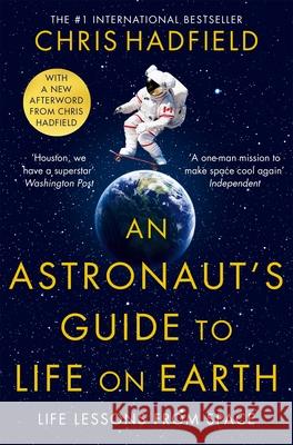 An Astronaut's Guide to Life on Earth Chris Hadfield 9781529084788