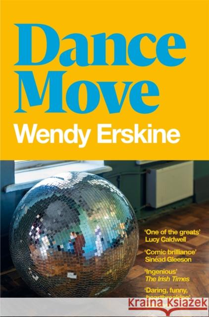 Dance Move Wendy Erskine 9781529085228