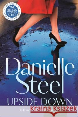 Upside Down: The Powerful New Story of Bold Choices and Second Chances Danielle Steel 9781529085563 Pan Macmillan