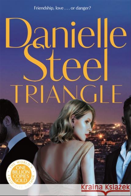 Triangle Danielle Steel 9781529085648 Pan Macmillan
