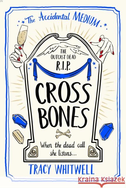 Cross Bones Tracy Whitwell 9781529087581
