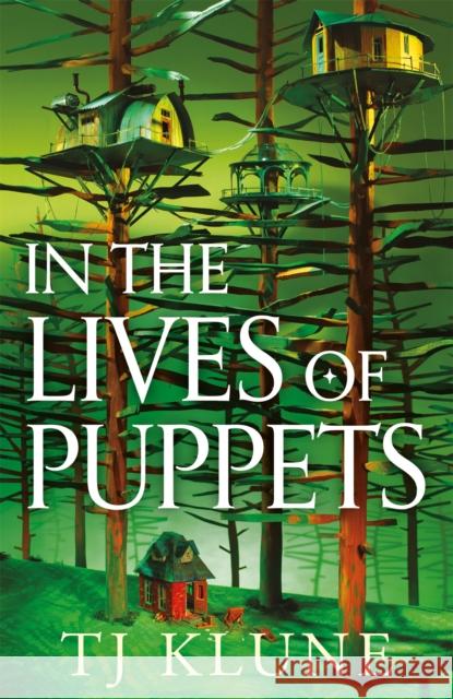 In the Lives of Puppets TJ Klune 9781529088038 Pan Macmillan