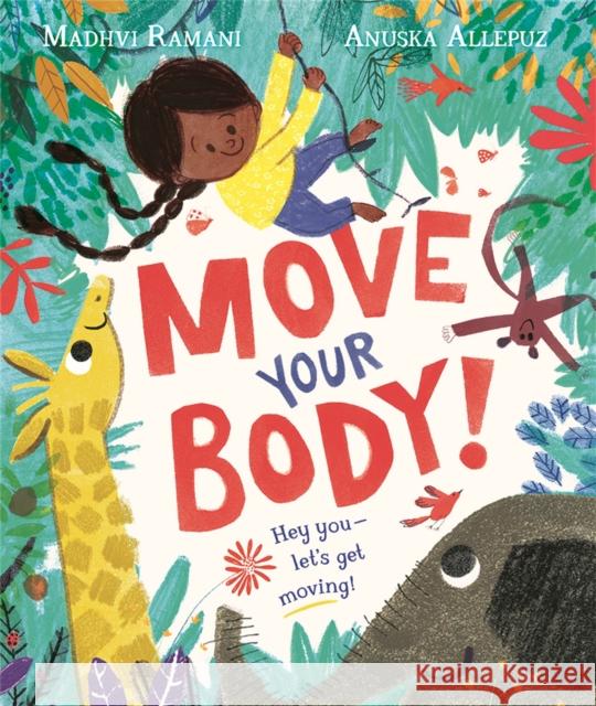 Move Your Body Madhvi Ramani 9781529088724