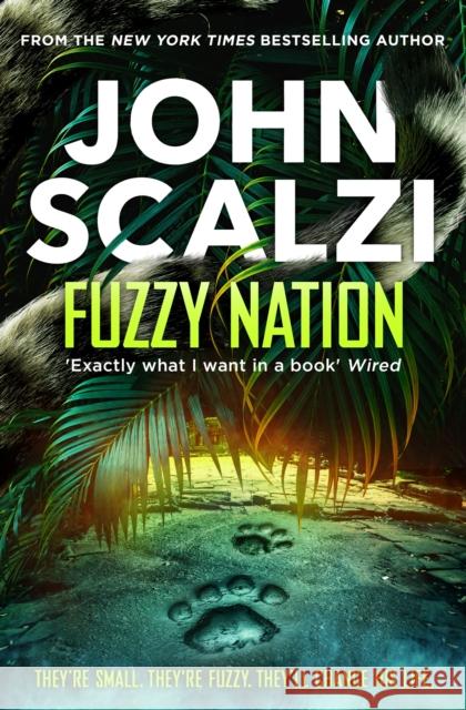 Fuzzy Nation John Scalzi 9781529089882 Pan Macmillan