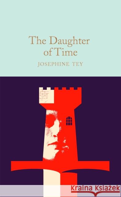 The Daughter of Time Tey, Josephine 9781529090352