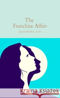 The Franchise Affair Tey, Josephine 9781529090376