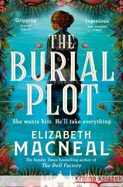 The Burial Plot Elizabeth Macneal 9781529090963 Pan Macmillan