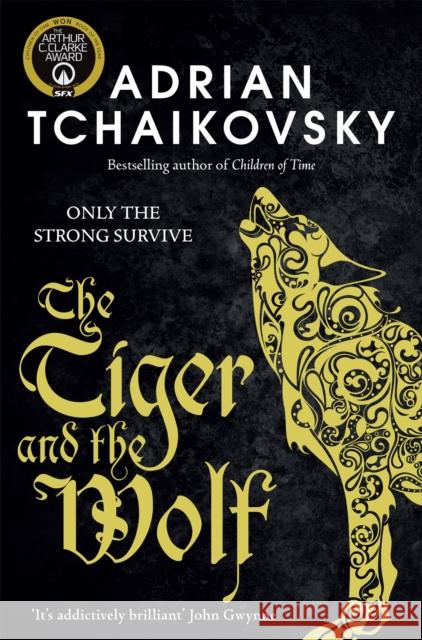 The Tiger and the Wolf Adrian Tchaikovsky 9781529091427 Pan Macmillan