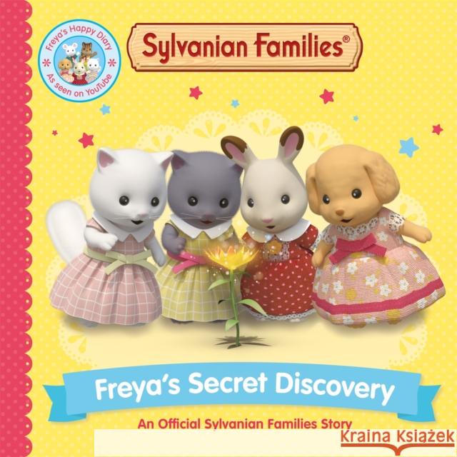 Sylvanian Families: Freya's Secret Discovery: An Official Sylvanian Families Story Macmillan Children's Books 9781529093216