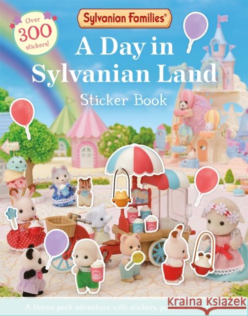 Sylvanian Families: A Day in Sylvanian Land Sticker Book: An official Sylvanian Families sticker activity book, with over 300 stickers! Macmillan Children's Books 9781529093278 Pan Macmillan